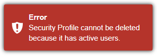 Shows the error message that appears when trying to delete a security profile assigned to an active user